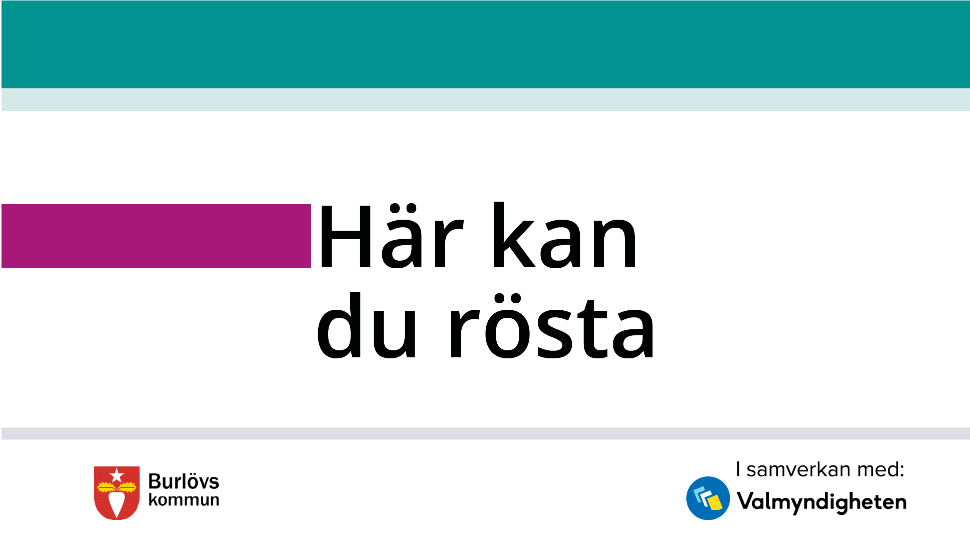 Texten: "Här kan du rösta" och Burlövs kommuns och Valmyndighetens logotyper undertill
